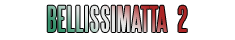 bellissimatta